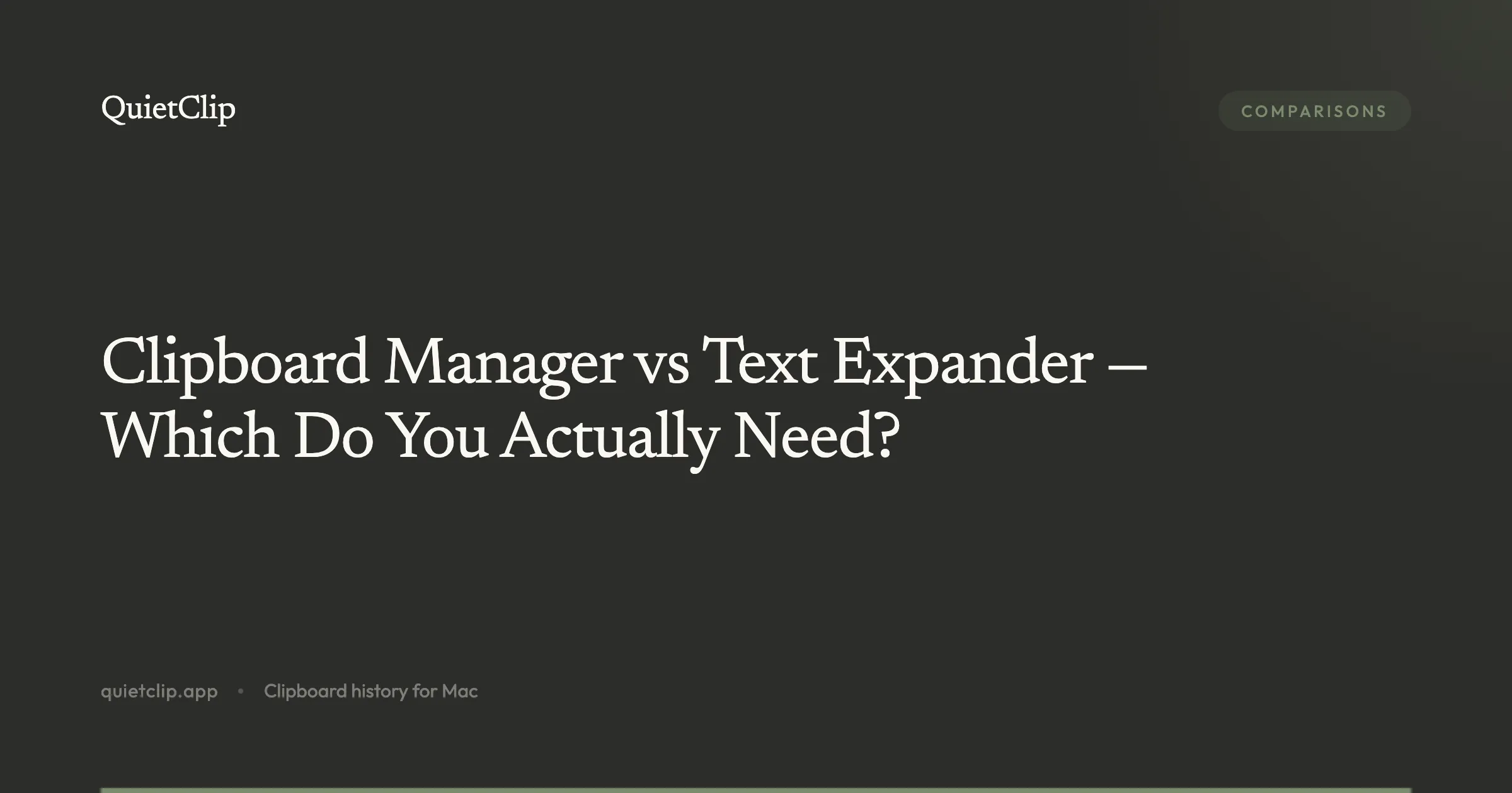 Clipboard Manager vs Text Expander — Which Do You Actually Need?