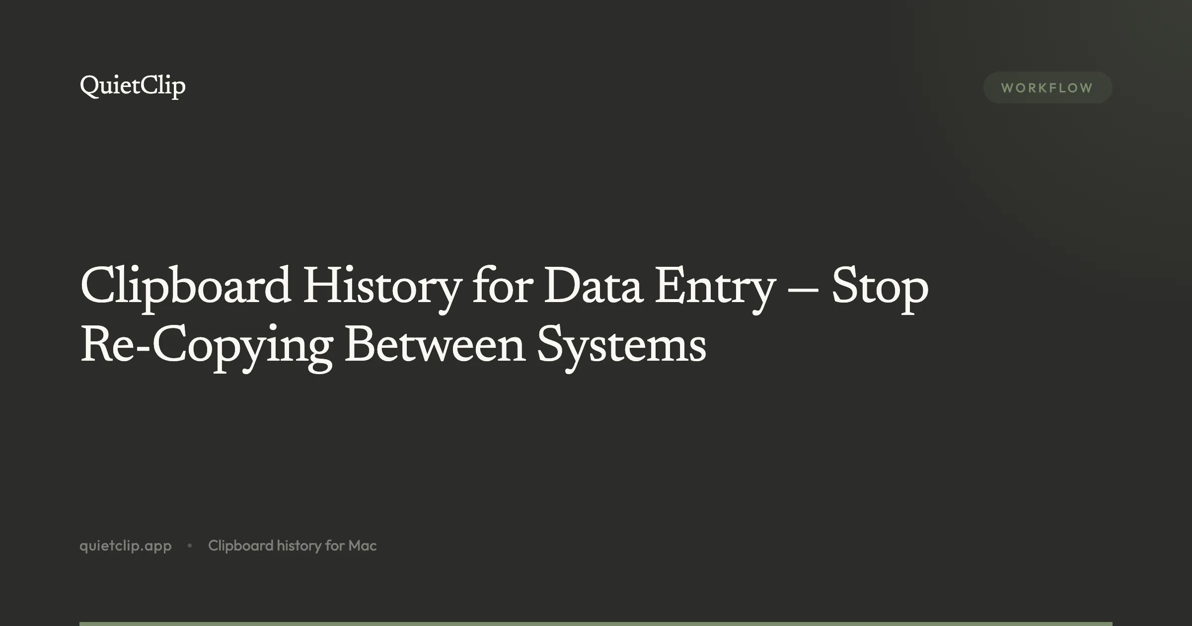 Clipboard History for Data Entry — Stop Re-Copying Between Systems