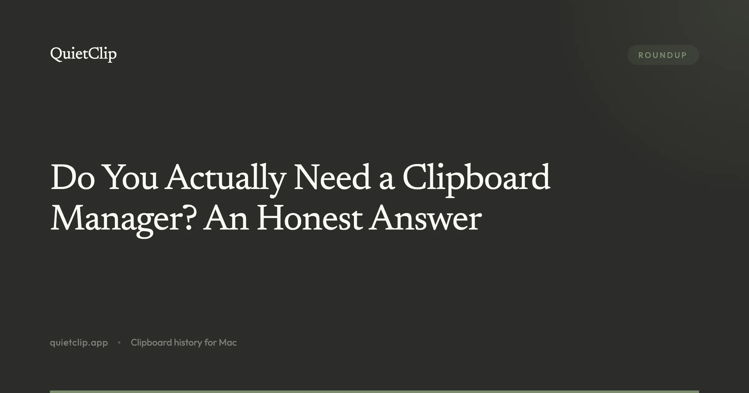 Do You Actually Need a Clipboard Manager? An Honest Answer