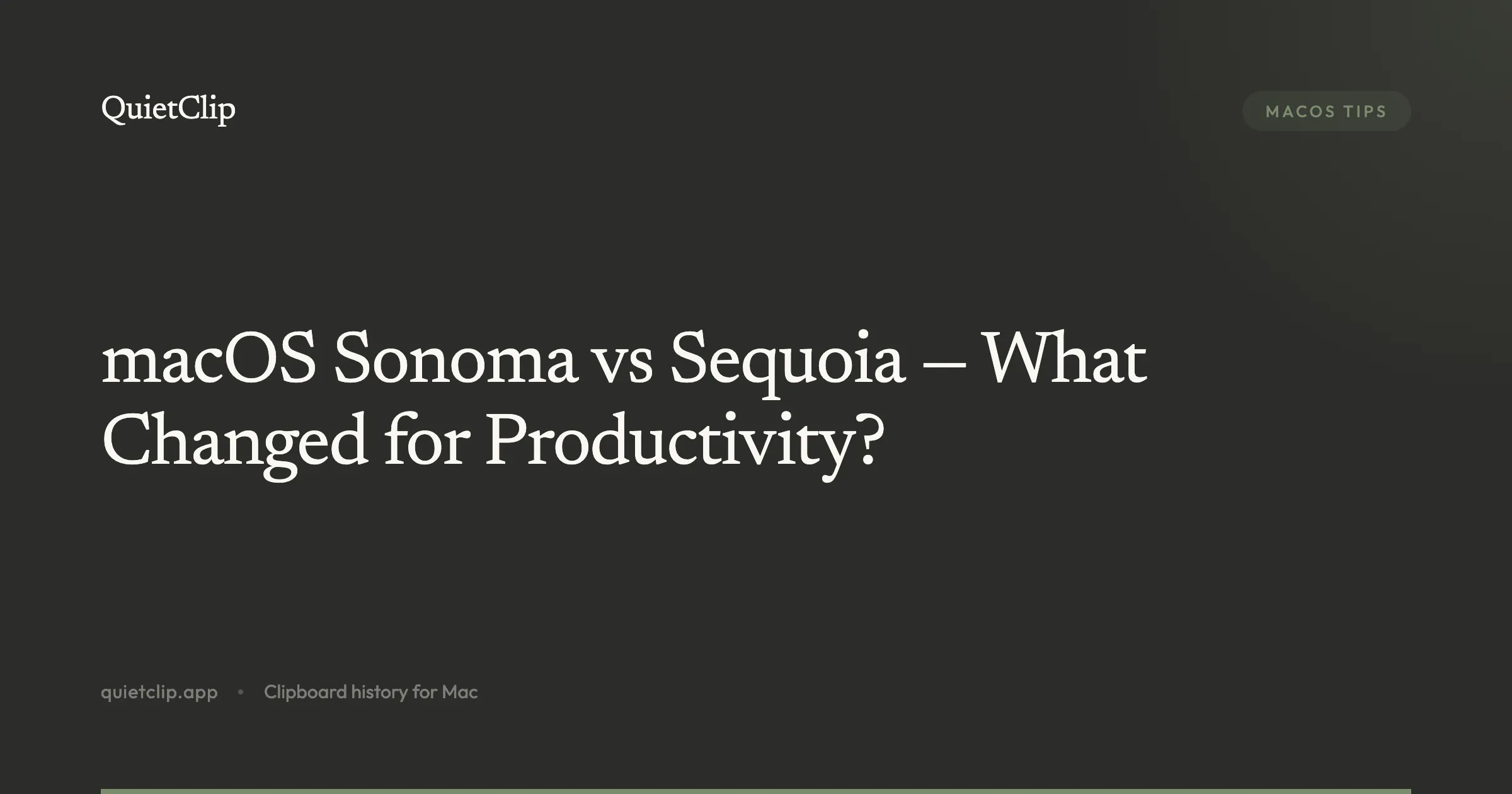 macOS Sonoma vs Sequoia — What Changed for Productivity?