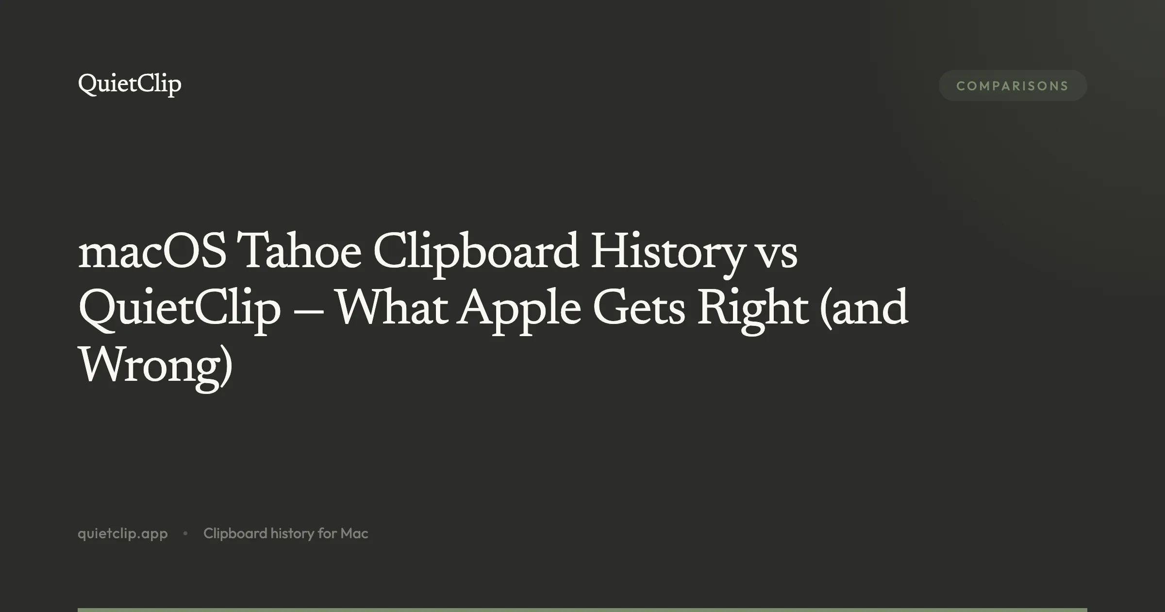 macOS Tahoe Clipboard History vs QuietClip — What Apple Gets Right (and Wrong)