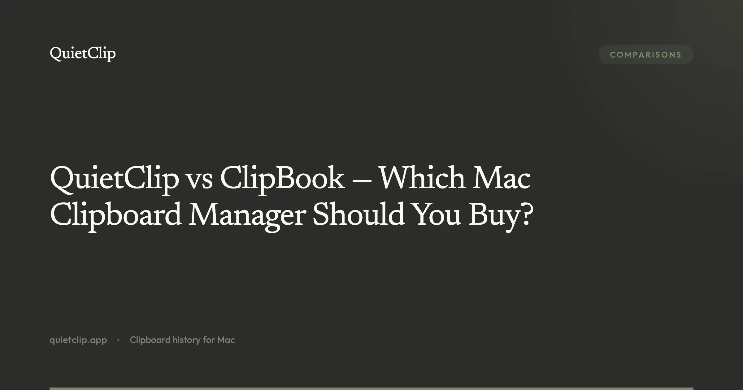 QuietClip vs ClipBook — Which Mac Clipboard Manager Should You Buy?