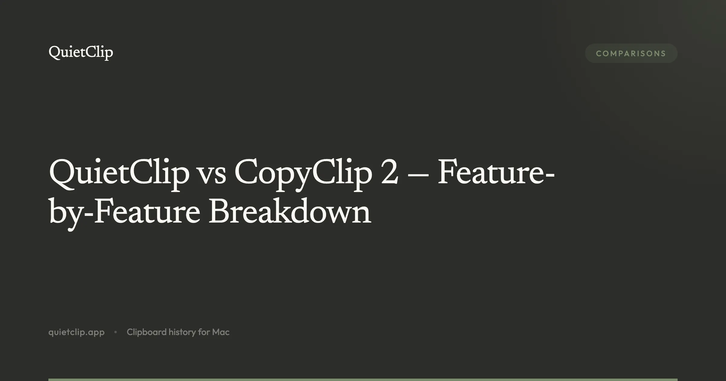 QuietClip vs CopyClip 2 — Feature-by-Feature Breakdown